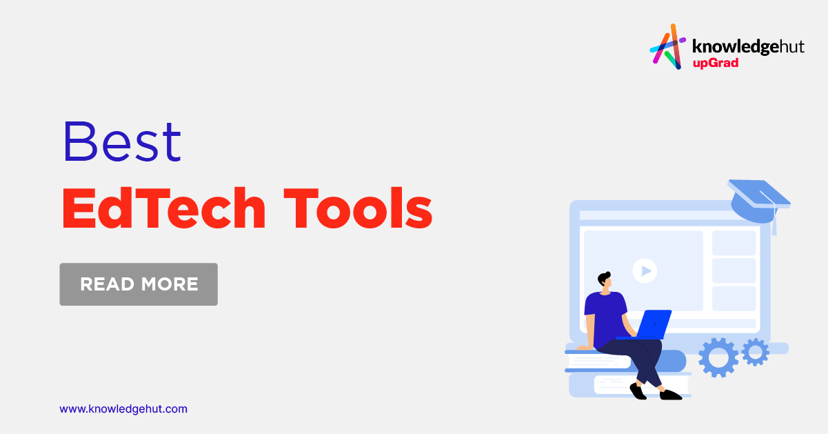 15 Best EdTech Tools To Enhance Learning Experience