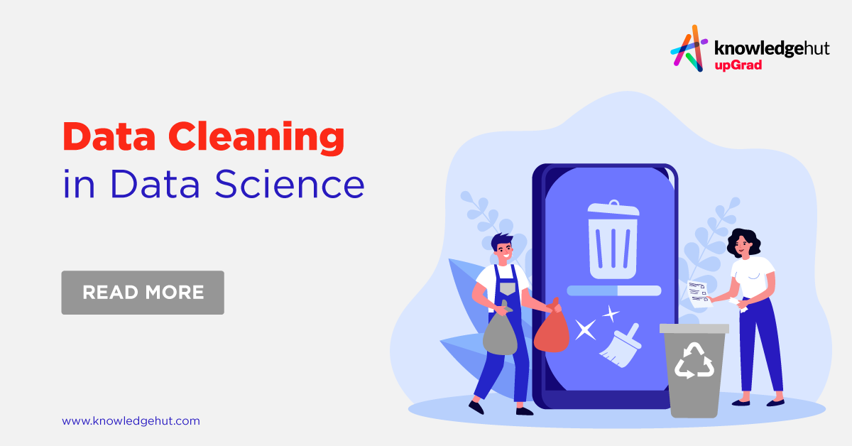 Data Cleaning in Data Science: Process, Benefits and Tools