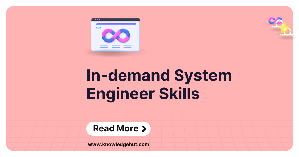 Top 10 Must Have System Engineer Skills For 2024   C735ab5a Cebb 4a65 A286 5ada37d71a16 