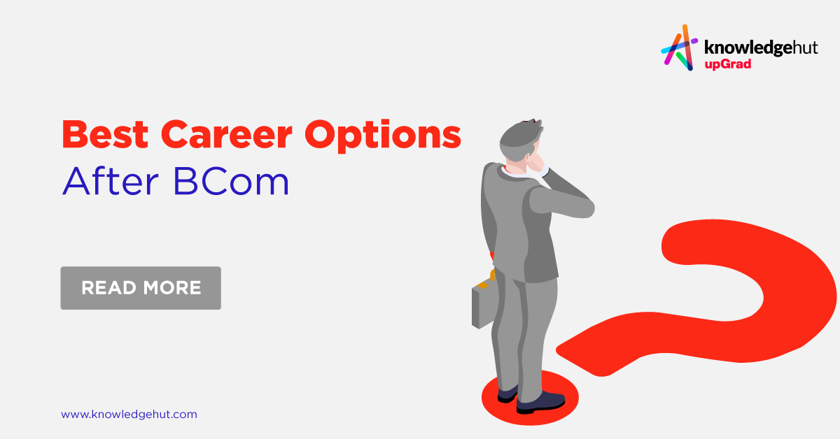 Career Options After Bcom You Should Know In 2024
