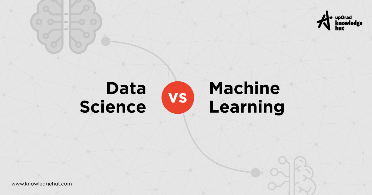 Data Science Vs Machine Learning: Top Differences