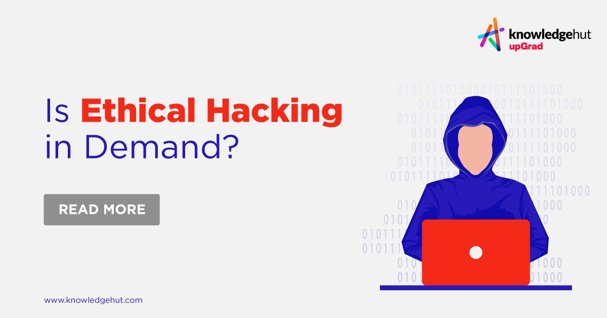 Is Ethical Hacking in Demand? Top Reasons to Learn