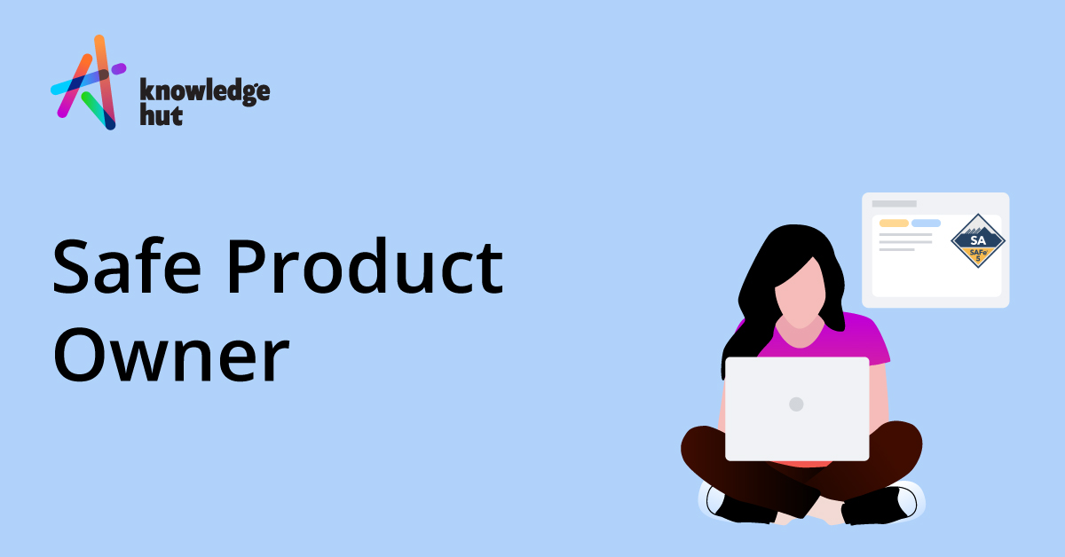 Who is SAFe Product Owner? [Roles, Responsibilities & Insights]