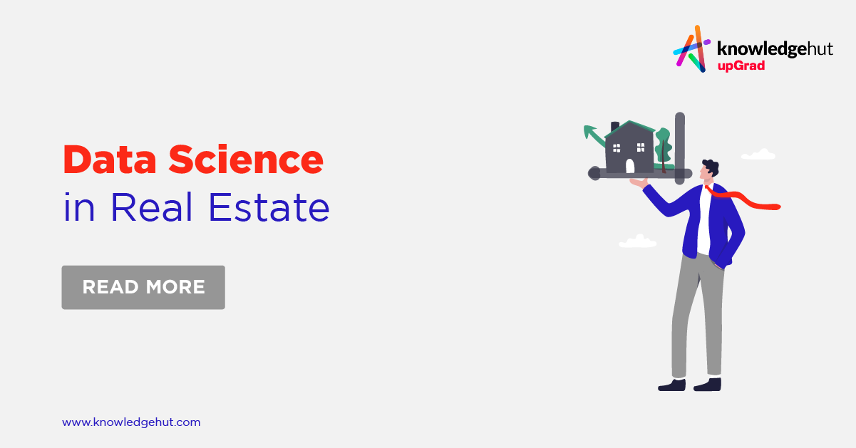 Data Science In Real Estate Roles Benefits And Applications