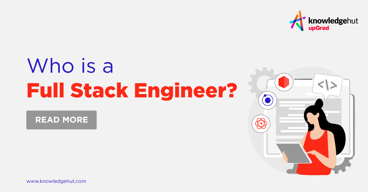 Who Is A Full Stack Engineer Jd Skills Steps To Become One