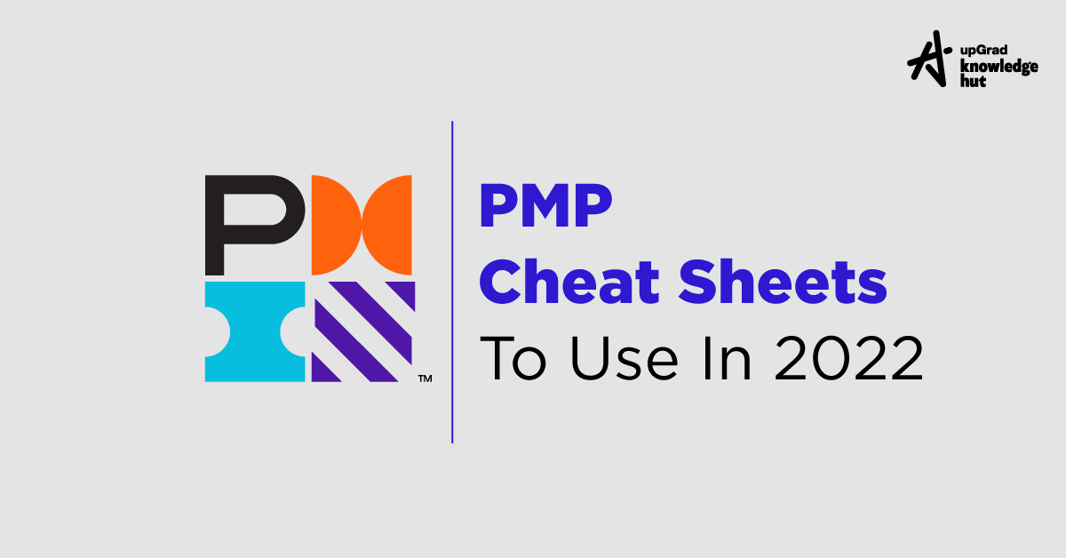 PMP Cheat Sheet To Use in 2023 and Beyond