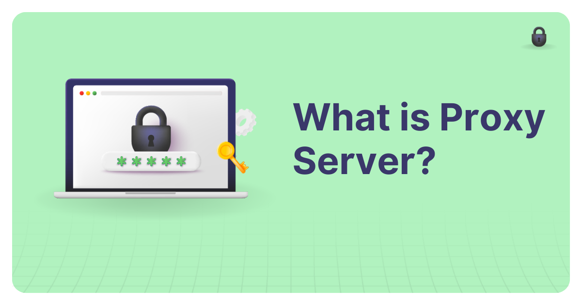 What is a proxy server? Definition and uses