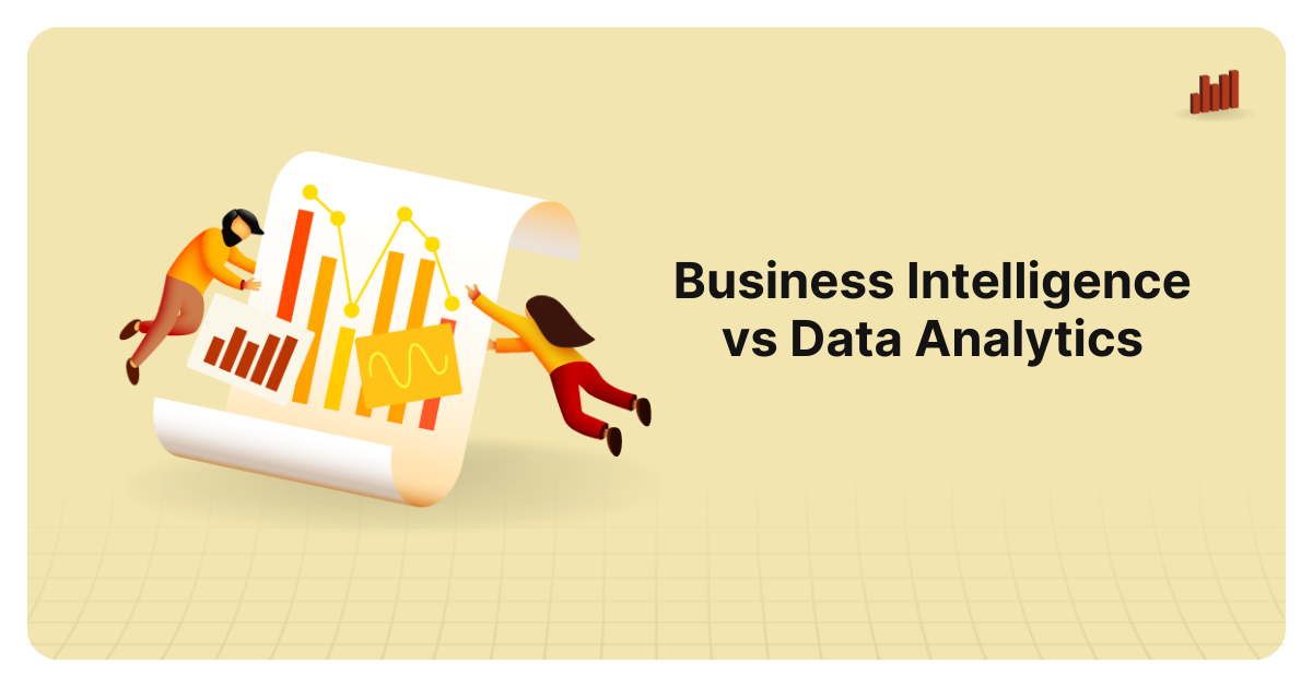 Business Intelligence Vs. Data Analytics Comparison Table