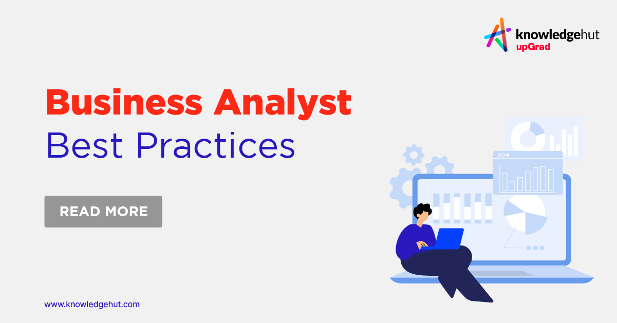 Essential Business Analyst Best Practices For Success