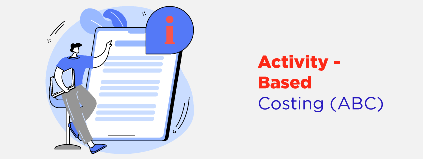 Activity-Based Costing (ABC): Complete Guide