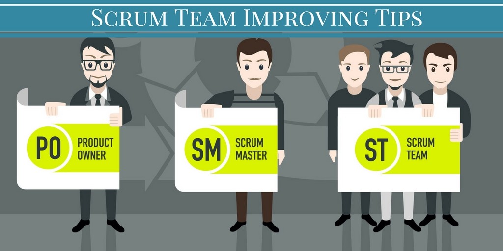 4 Tips To Improve Your Scrum Team