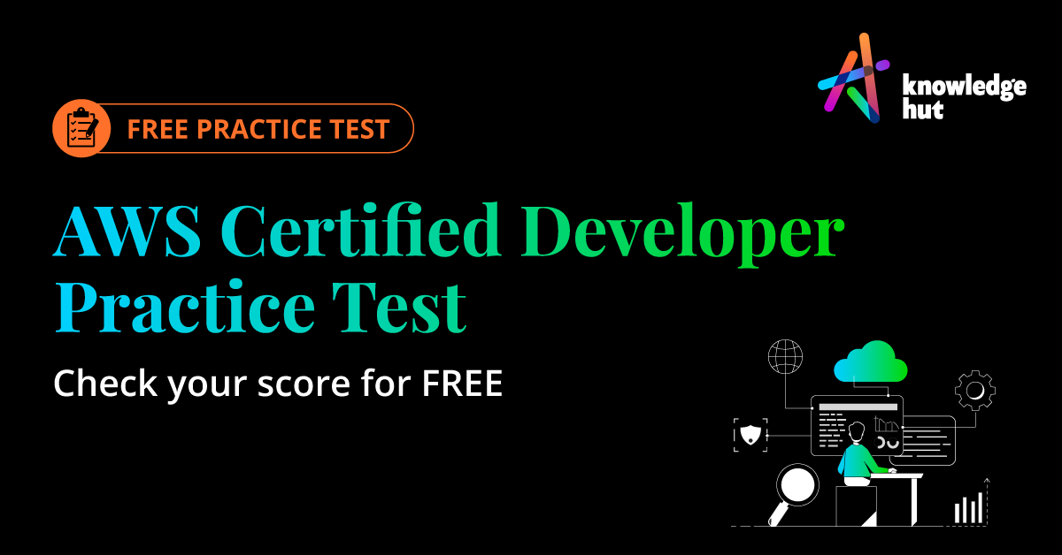 Free AWS Developer Associate Practice Test [300+ QA]